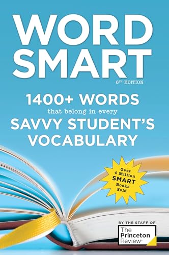 Read Word Smart, 6th Edition: 1400+ Words That Belong in Every Savvy Student's Vocabulary (Smart Guides), written by The Princeton Review Read Word Smart, 6th Edition: 1400+ Words That Belong in Every Savvy Student's Vocabulary (Smart Guides), written by The Princeton Review