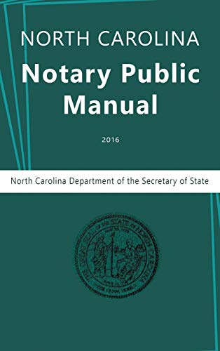 Read North Carolina Notary Public Manual, 2016, written by North Carolina Department of the; Secretary of State; Nc Department Secretary of State Read North Carolina Notary Public Manual, 2016, written by North Carolina Department of the; Secretary of State; Nc Department Secretary of State