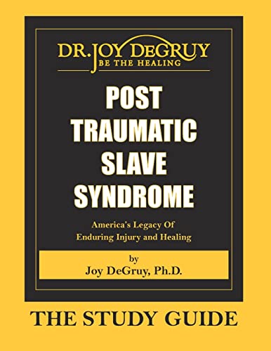 Read Post Traumatic Slave Syndrome: Study Guide, written by Joy a Degruy Read Post Traumatic Slave Syndrome: Study Guide, written by Joy a Degruy