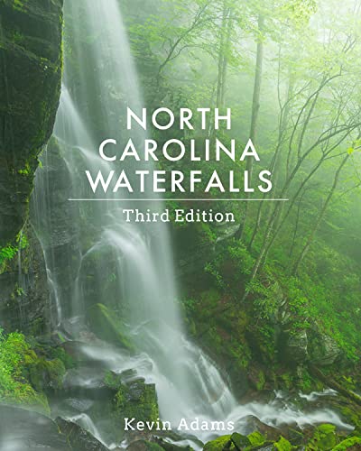 Read North Carolina Waterfalls, written by Kevin Adams