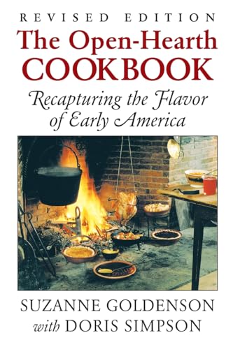 Read Open-Hearth Cookbook: Recapturing the Flavor of Early America, written by Suzanne Goldenson Read Open-Hearth Cookbook: Recapturing the Flavor of Early America, written by Suzanne Goldenson