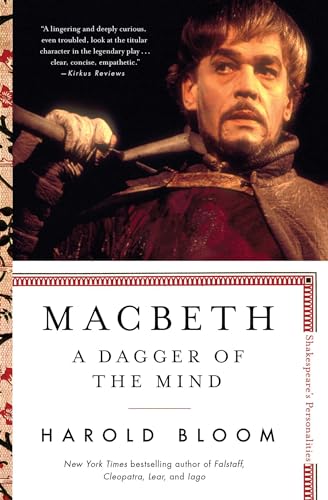 Read Macbeth: A Dagger of the Mind (5) (Shakespeare's Personalities), written by Harold Bloom Read Macbeth: A Dagger of the Mind (5) (Shakespeare's Personalities), written by Harold Bloom