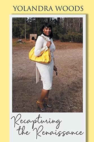 Read Recapturing the Renaissance, written by Yolandra Woods Read Recapturing the Renaissance, written by Yolandra Woods
