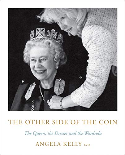 Read The Other Side of the Coin: The Queen, the Dresser and the Wardrobe, written by Angela Kelly Read The Other Side of the Coin: The Queen, the Dresser and the Wardrobe, written by Angela Kelly