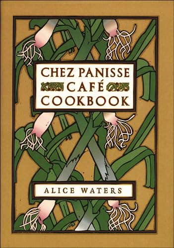 Read Chez Panisse Café Cookbook, written by Fritz Streiff; Alice Waters Read Chez Panisse Café Cookbook, written by Fritz Streiff; Alice Waters