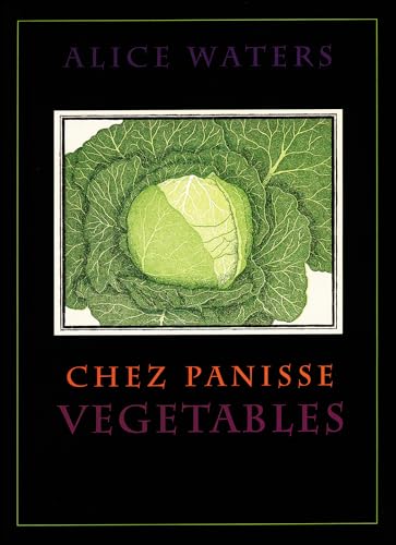 Read Chez Panisse Vegetables, written by Alice Waters; Patricia Curtan Read Chez Panisse Vegetables, written by Alice Waters; Patricia Curtan
