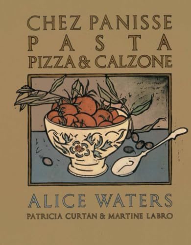 Read Chez Panisse Pasta, Pizza, & Calzone: A Cookbook (Chez Panisse Cookbook Library), written by Alice Waters Read Chez Panisse Pasta, Pizza, & Calzone: A Cookbook (Chez Panisse Cookbook Library), written by Alice Waters