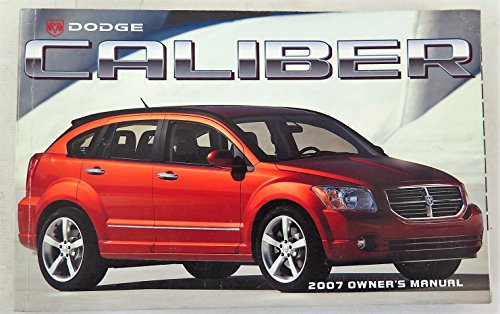 Read 2007 Dodge Caliber Owners Manual, written by Dodge Read 2007 Dodge Caliber Owners Manual, written by Dodge