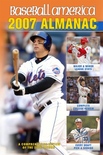 Read Baseball America 2007 Almanac: A Comprehensive Review of the 2006 Season, written by The Editors of Baseball America Read Baseball America 2007 Almanac: A Comprehensive Review of the 2006 Season, written by The Editors of Baseball America