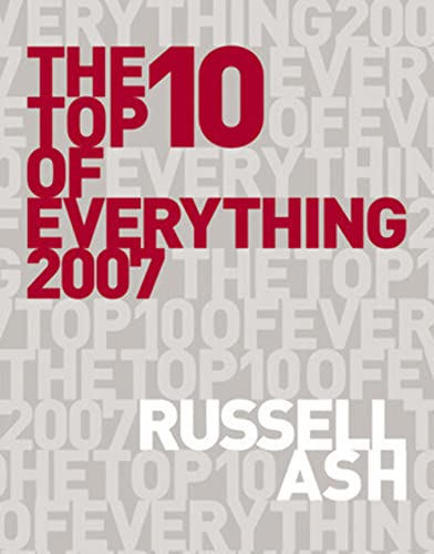 Read The Top 10 of Everything 2007, written by Russell Ash Read The Top 10 of Everything 2007, written by Russell Ash