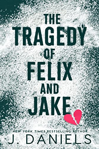 Read The Tragedy of Felix and Jake: A Grumpy Sunshine MM Romance, written by J. Daniels Read The Tragedy of Felix and Jake: A Grumpy Sunshine MM Romance, written by J. Daniels