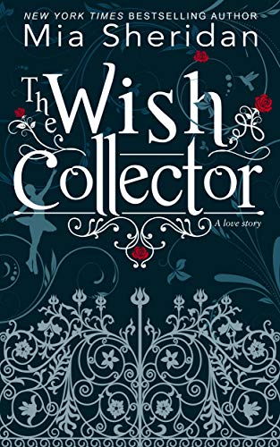 Read The Wish Collector, written by Mia Sheridan Read The Wish Collector, written by Mia Sheridan