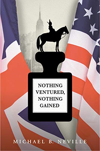 Read Nothing Ventured, Nothing Gained, written by Michael B Neville Read Nothing Ventured, Nothing Gained, written by Michael B Neville