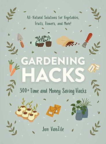 Read Gardening Hacks: 300+ Time and Money Saving Hacks (Life Hacks Series), written by Jon VanZile Read Gardening Hacks: 300+ Time and Money Saving Hacks (Life Hacks Series), written by Jon VanZile