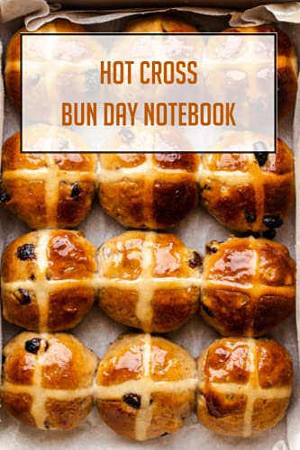 Read Hot Cross Bun Day Notebook: Notebook|Journal| Diary/ Lined - Size 6x9 Inches 100 Pages, written by Mr DAUGHTRY ANN Read Hot Cross Bun Day Notebook: Notebook|Journal| Diary/ Lined - Size 6x9 Inches 100 Pages, written by Mr DAUGHTRY ANN