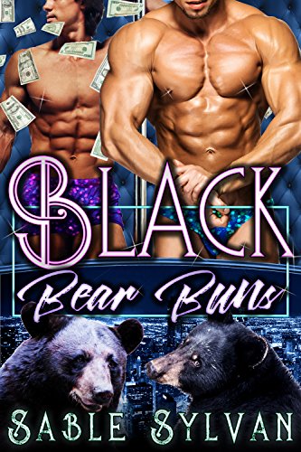 Read Black Bear Buns (The Twelve Dancing Bears Book 3), written by Sable Sylvan Read Black Bear Buns (The Twelve Dancing Bears Book 3), written by Sable Sylvan