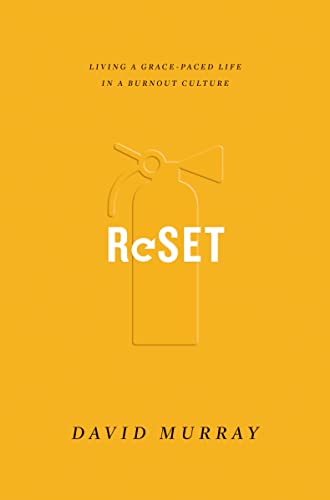 Read Reset: Living a Grace-Paced Life in a Burnout Culture, written by David Murray Read Reset: Living a Grace-Paced Life in a Burnout Culture, written by David Murray