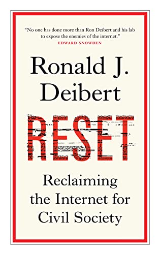 Read Reset: Reclaiming the Internet for Civil Society (The CBC Massey Lectures), written by Ronald J. Deibert