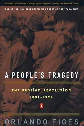 Read A People's Tragedy: The Russian Revolution: 1891-1924, written by Orlando Figes Read A People's Tragedy: The Russian Revolution: 1891-1924, written by Orlando Figes