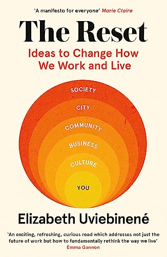 Read The Reset: Ideas to Change How We Work and Live, written by Elizabeth Uviebinene Read The Reset: Ideas to Change How We Work and Live, written by Elizabeth Uviebinene