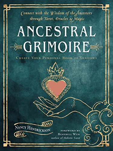 Read Ancestral Grimoire: Connect with the Wisdom of the Ancestors through Tarot, Oracles, and Magic, written by Nancy Hendrickson Read Ancestral Grimoire: Connect with the Wisdom of the Ancestors through Tarot, Oracles, and Magic, written by Nancy Hendrickson