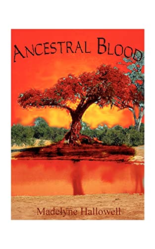 Read Ancestral Blood, written by Madelyne Hallowell