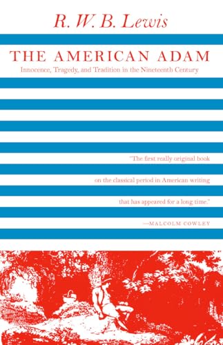 Read The American Adam: Innocence, Tragedy, and Tradition in the Nineteenth Century (Phoenix Books), written by R. W. B. Lewis Read The American Adam: Innocence, Tragedy, and Tradition in the Nineteenth Century (Phoenix Books), written by R. W. B. Lewis
