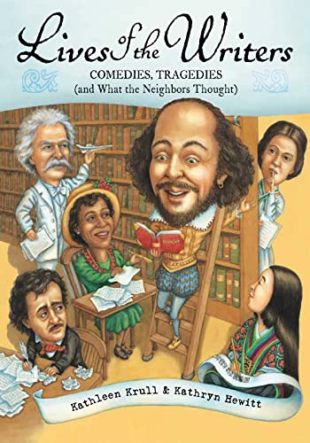 Read Lives of the Writers: Comedies, Tragedies (and What the Neighbors Thought), written by Kathleen Krull Read Lives of the Writers: Comedies, Tragedies (and What the Neighbors Thought), written by Kathleen Krull