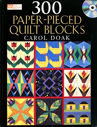Read 300 Paper-Pieced Quilt Blocks (Book & CD), written by Carol Doak Read 300 Paper-Pieced Quilt Blocks (Book & CD), written by Carol Doak