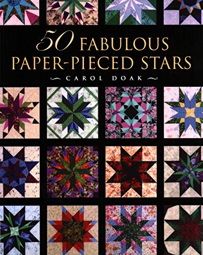 Read 50 Fabulous Paper-Pieced Stars, written by Carol Doak Read 50 Fabulous Paper-Pieced Stars, written by Carol Doak