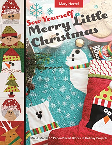 Read Sew Yourself a Merry Little Christmas: Mix & Match 16 Paper-Pieced Blocks, 8 Holiday Projects, written by Mary Hertel Read Sew Yourself a Merry Little Christmas: Mix & Match 16 Paper-Pieced Blocks, 8 Holiday Projects, written by Mary Hertel