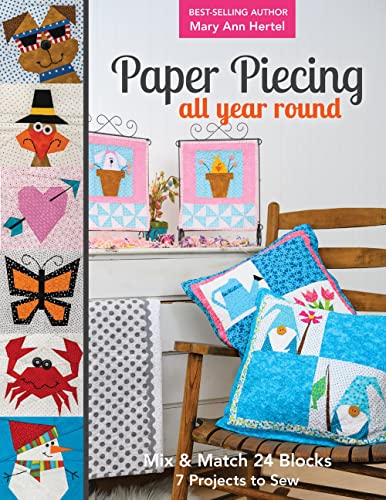 Read Paper Piecing All Year Round: Mix & Match 24 Blocks; 7 Projects to Sew, written by Mary Hertel Read Paper Piecing All Year Round: Mix & Match 24 Blocks; 7 Projects to Sew, written by Mary Hertel