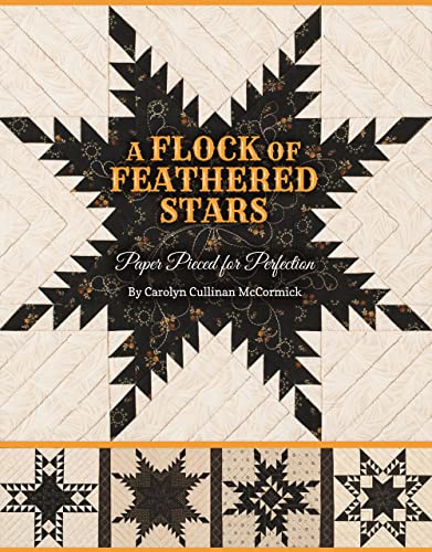 Read A Flock of Feathered Stars: Paper Pieced for Perfection, written by Carolyn Cullinan McCormick
