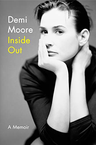 Read Inside Out: A Memoir, written by Demi Moore Read Inside Out: A Memoir, written by Demi Moore