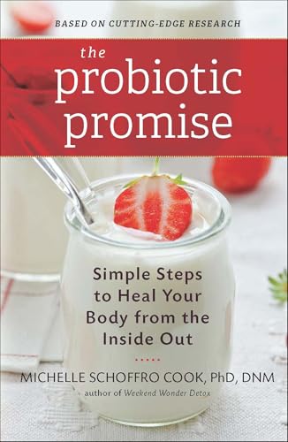 Read The Probiotic Promise: Simple Steps to Heal Your Body from the Inside Out, written by Michelle Schoffro Cook Read The Probiotic Promise: Simple Steps to Heal Your Body from the Inside Out, written by Michelle Schoffro Cook