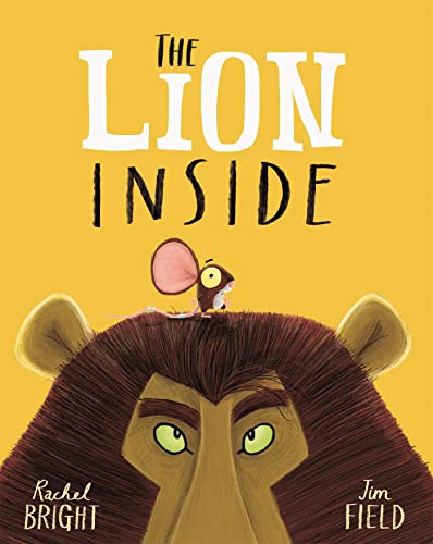 Read The Lion Inside, written by Rachel Bright Read The Lion Inside, written by Rachel Bright