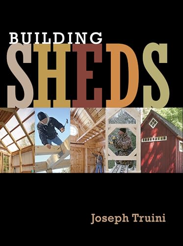 Read Building Sheds, written by Joseph Truini Read Building Sheds, written by Joseph Truini
