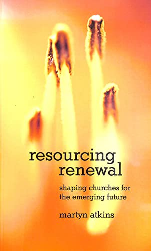 Read Resourcing Renewal, written by Martyn Atkins Read Resourcing Renewal, written by Martyn Atkins