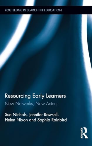 Read Resourcing Early Learners (Routledge Research in Education), written by Sue Nichols; Helen Nixon; Jennifer Rowsell; Sophia Rainbird Read Resourcing Early Learners (Routledge Research in Education), written by Sue Nichols; Helen Nixon; Jennifer Rowsell; Sophia Rainbird