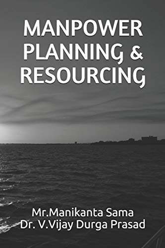 Read MANPOWER PLANNING & RESOURCING, written by Mr.Manikanta Sama Dr. V.Vijay Durga Prasad; Dr.V Vijay Durga Prasad Read MANPOWER PLANNING & RESOURCING, written by Mr.Manikanta Sama Dr. V.Vijay Durga Prasad; Dr.V Vijay Durga Prasad