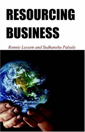 Read Resourcing Business, written by Lessem Palsule; Ronnie Sudhanshu; Lessem; Ronnie Read Resourcing Business, written by Lessem Palsule; Ronnie Sudhanshu; Lessem; Ronnie