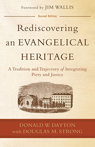 Read Rediscovering an Evangelical Heritage: A Tradition And Trajectory Of Integrating Piety And Justice, written by Donald W. Dayton Read Rediscovering an Evangelical Heritage: A Tradition And Trajectory Of Integrating Piety And Justice, written by Donald W. Dayton