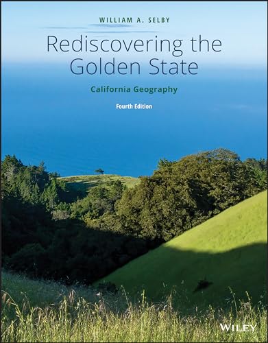 Read Rediscovering the Golden State: California Geography, written by William A. Selby Read Rediscovering the Golden State: California Geography, written by William A. Selby