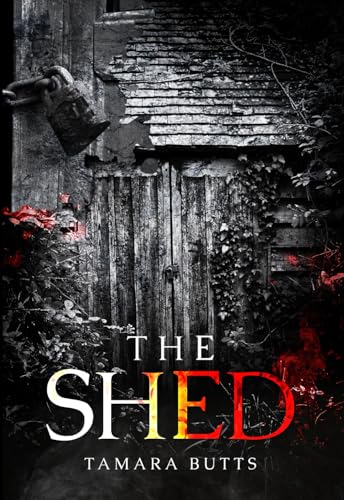 Read The Shed, written by Tamara Butts Read The Shed, written by Tamara Butts