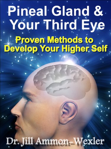 Read Pineal Gland & Third Eye: Proven Methods to Develop Your Higher Self, written by Dr. Jill Ammon-Wexler Read Pineal Gland & Third Eye: Proven Methods to Develop Your Higher Self, written by Dr. Jill Ammon-Wexler