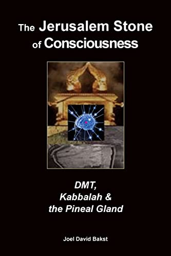 Read The Jerusalem Stone of Consciousness: DMT, Kabbalah and the Pineal Gland, written by Joel David Bakst Read The Jerusalem Stone of Consciousness: DMT, Kabbalah and the Pineal Gland, written by Joel David Bakst