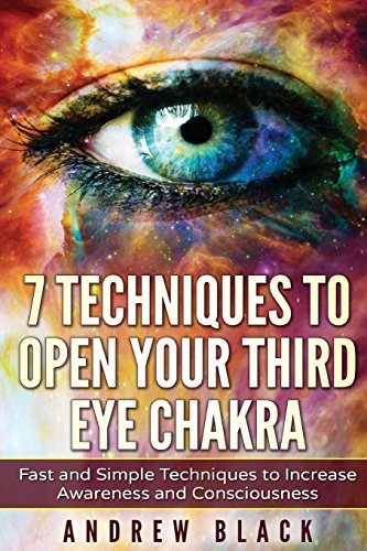 Read Third eye: 7 Techniques to Open Your Third Eye Chakra: Fast and Simple Techniques to Increase Awareness and Consciousness, written by Andrew Black Read Third eye: 7 Techniques to Open Your Third Eye Chakra: Fast and Simple Techniques to Increase Awareness and Consciousness, written by Andrew Black