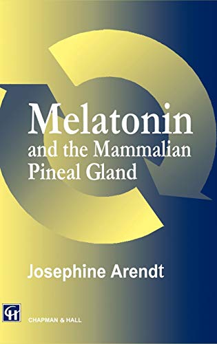 Read Melatonin and the Mammalian Pineal Gland, written by Josephine Arendt Read Melatonin and the Mammalian Pineal Gland, written by Josephine Arendt