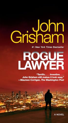 Read Rogue Lawyer: A Novel, written by John Grisham
