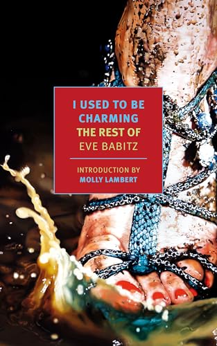 Read I Used to Be Charming: The Rest of Eve Babitz (New York Review Books Classics), written by Eve Babitz Read I Used to Be Charming: The Rest of Eve Babitz (New York Review Books Classics), written by Eve Babitz